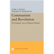 Communism and Revolution by Black, Cyril E., 9780691650913