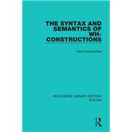 The Syntax and Semantics of Wh-Constructions by Clark; Robin, 9781138200913