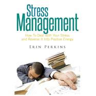 Stress Management by Perkins, Erin, 9781502760913