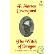 The Witch of Prague by Crawford, F. Marion; Schweitzer, Darrell, 9781587150913