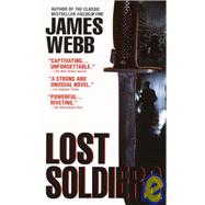 Lost Soldiers A Novel by WEBB, JAMES, 9780440240914
