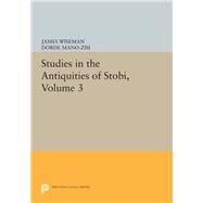 Studies in the Antiquities of Stobi by Wiseman, James; Mano-zisi, orde, 9780691640914