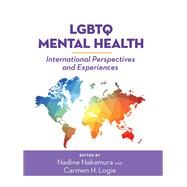 LGBTQ Mental Health International Perspectives and Experiences by Nakamura, Nadine; Logie, Carmen H., 9781433830914