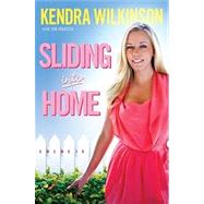 Sliding Into Home by Kendra Wilkinson; Jon Warech, 9781439180914