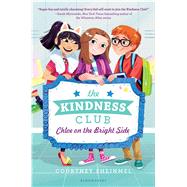 The Kindness Club Chloe on the Bright Side by Sheinmel, Courtney, 9781681190914