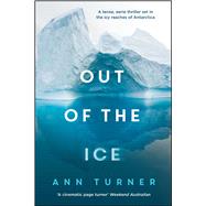 Out of the Ice by Turner, Ann, 9781925030914