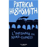 L'Inconnu du Nord-Express by Patricia Highsmith, 9782702180914