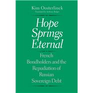 Hope Springs Eternal by Oosterlinck, Kim; Bulger, Anthony, 9780300190915