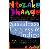 Sassafrass, Cypress and Indigo A Novel by Shange, Ntozake, 9780312140915