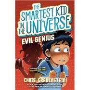 Smartest Kid in the Universe #3: Evil Genius by Grabenstein, Chris, 9780593480915
