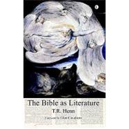 The Bible As Literature by Henn, T. R.; Cavaliero, Glen, 9780718830915