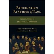 Reformation Readings of Paul by Allen, Michael; Linebaugh, Jonathan A., 9780830840915