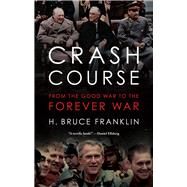 Crash Course by Franklin, H. Bruce, 9781978800915