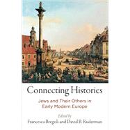 Connecting Histories by Bregoli, Francesca; Ruderman, David B., 9780812250916