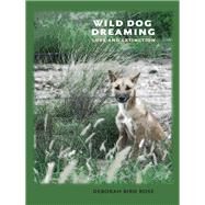 Wild Dog Dreaming by Rose, Deborah Bird, 9780813930916