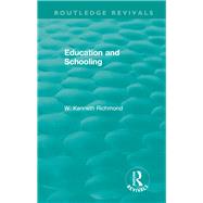 Education and Schooling by Richmond, W. Kenneth, 9781138340916