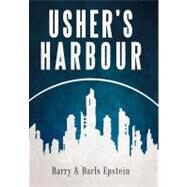Usher's Harbour by Epstein, Barry; Epstein, Darls, 9781469790916
