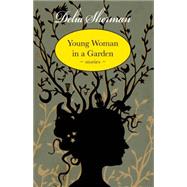 Young Woman in a Garden by Sherman, Delia, 9781618730916
