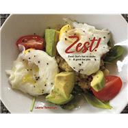 Zest! Food That's Fun to Make & Good for You by Tema-Lyn, Laurie, 9781667860916