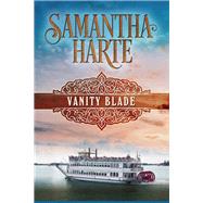 Vanity Blade by Harte, Samantha, 9781682300916