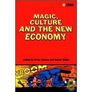 Magic, Culture And The New Economy by Lfgren, Orvar; Willim, Robert, 9781845200916