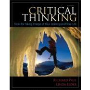Critical Thinking: Tools for Taking Charge of Your Learning and Your Life by Paul, Richard; Elder, Linda, 9780132180917