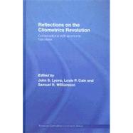 Reflections on the Cliometrics Revolution: Conversations with Economic Historians by Lyons; John S., 9780415700917