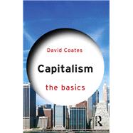Capitalism: The Basics by Coates; David, 9780415870917