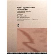The Organisation of the Firm: International Business Perspectives by Mudambi,Ram;Mudambi,Ram, 9781138880917