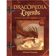 Dracopedia Legends by O'Connor, William, 9781440350917