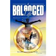 A Balanced Life: How to Achieve Success in Every Area of Your Life by Blemur, Anis, 9781462060917