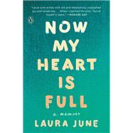 Now My Heart Is Full by June, Laura, 9780143130918