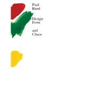 Design, Form, and Chaos by Rand, Paul, 9780300230918