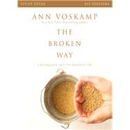 The Broken Way by Voskamp, Ann, 9780310820918