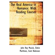 The Real America in Romance: With Reading Courses by Musick, John Roy, 9780559340918