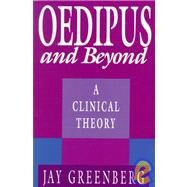 Oedipus and Beyond by Greenberg, Jay R., 9780674630918