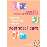Postnatal Care by Byrom, Sheena; Edwards, Grace; Bick, Debra, 9781405170918