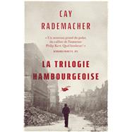 La Trilogie hambourgeoise by Cay Rademacher, 9782702450918