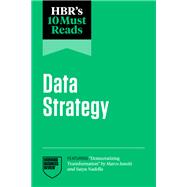 HBR's 10 Must Reads on Data Strategy (featuring 