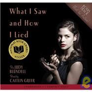 What I Saw and How I Lied by Blundell, Judy; Greer, Caitlin, 9780545160919