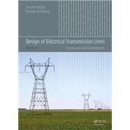 Design of Electrical Transmission Lines: Structures and Foundations by Kalaga; Sriram, 9781138000919
