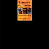 Renaissance in the Classroom: Arts Integration and Meaningful Learning by Burnaford,Gail E., 9781138170919