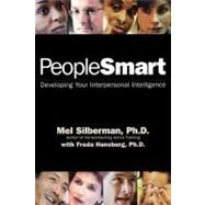 Peoplesmart: Developing Your Interpersonal Intelligence by SILBERMAN, MEL PH.D.HANSBURG, FREDA, 9781576750919