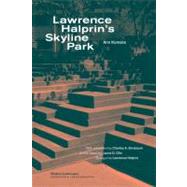 Lawrence Halprin's Skyline Park by Komara, Ann; Birnbaum, Charles A.; Halprin, Laurence (CON); Olin, Laurie D. (CON), 9781616890919