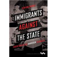 Immigrants Against the State by Zimmer, Kenyon, 9780252080920