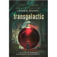 Transgalactic A novel by Gunn, James, 9780765380920