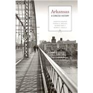Arkansas by Whayne, Jeannie M.; Deblack, Thomas A.; Sabo, George, III; Arnold, Morris S., 9781682260920