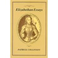 Elizabethan Essays by Collinson, Patrick, 9781852850920