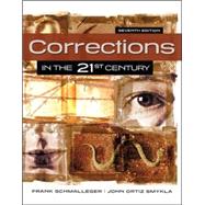 Corrections in the 21st Century by Schmalleger, Frank; Smykla, John, 9780078140921