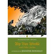 Rip Van Winkle & Other Stories by Irving, Washington; Donnelly, Jennifer, 9780141330921